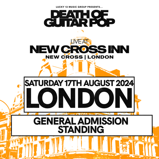 Official O2 Shepherd's Bush Empire Warm Up Show - Death Of Guitar Pop Live at The New Cross Inn General Admission
