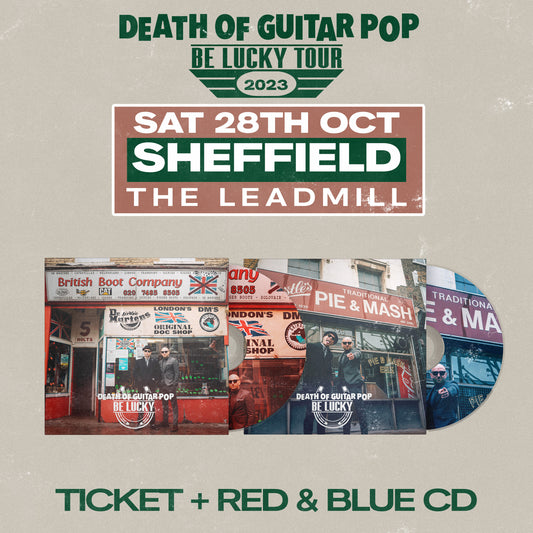 SHEFFIELD - THE LEADMILL 28/10/23 - GENERAL ADMISSION + RED & BLUE CD BUNDLE